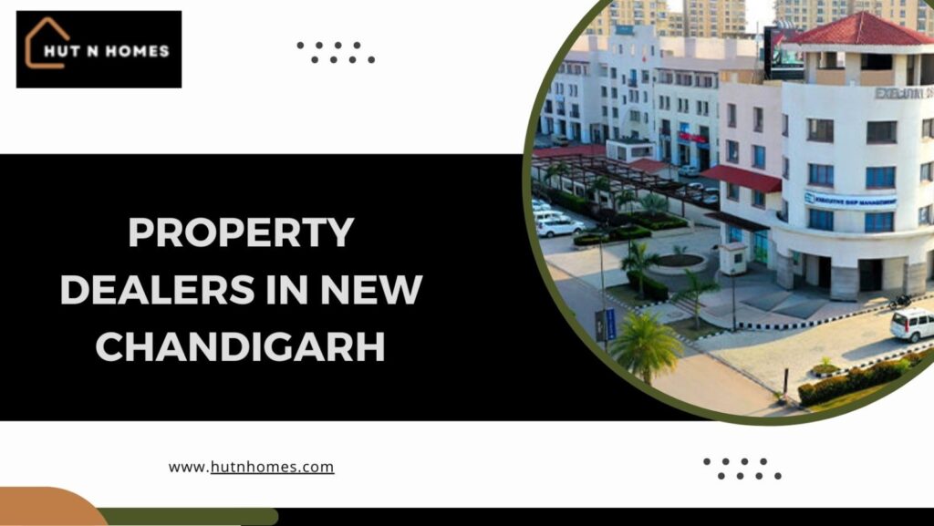 Hut n Homes: Your Trusted Property Dealers in New Chandigarh